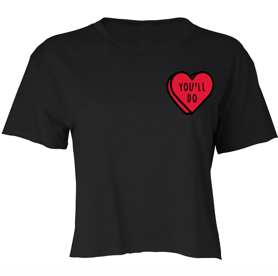 You'll Do Crop Tee